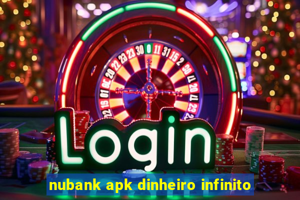 nubank apk dinheiro infinito